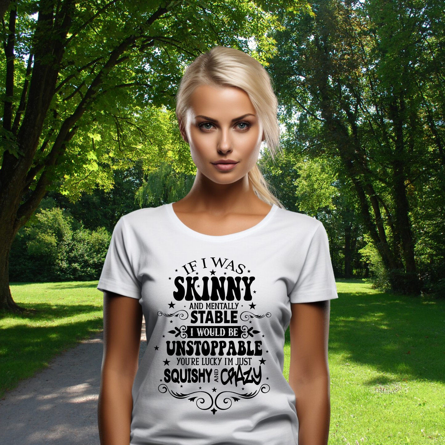 If I was skinny t-shirt