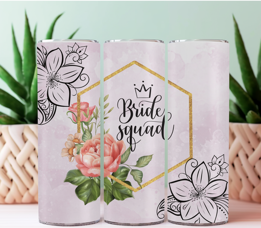 The bride squad tumbler